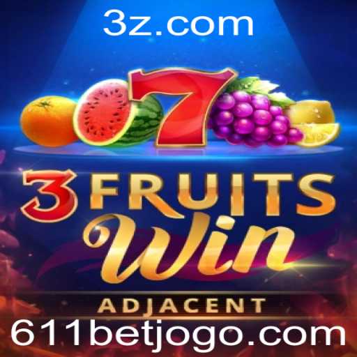 Descubra o Mundo de Emoção com 3FruitsWin e 611 Bet